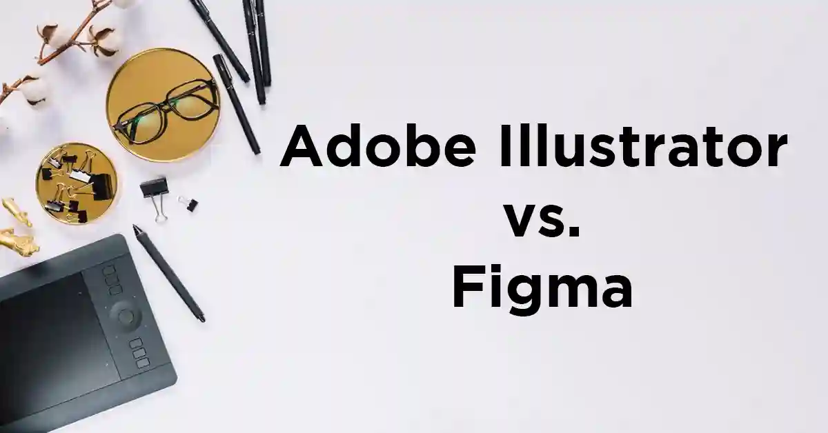 Is Figma a Better Option Than Adobe Illustrator for Graphic Design Services