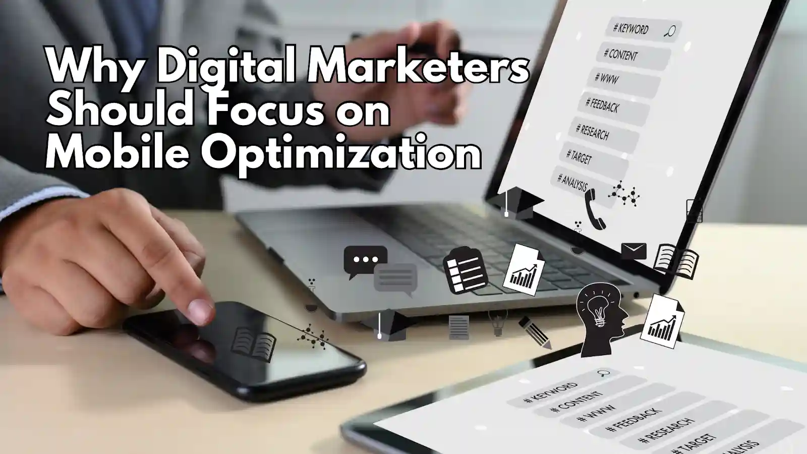 Why Digital Marketers Should Focus on Mobile Optimization