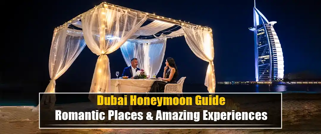 Dubai Honeymoon Guide